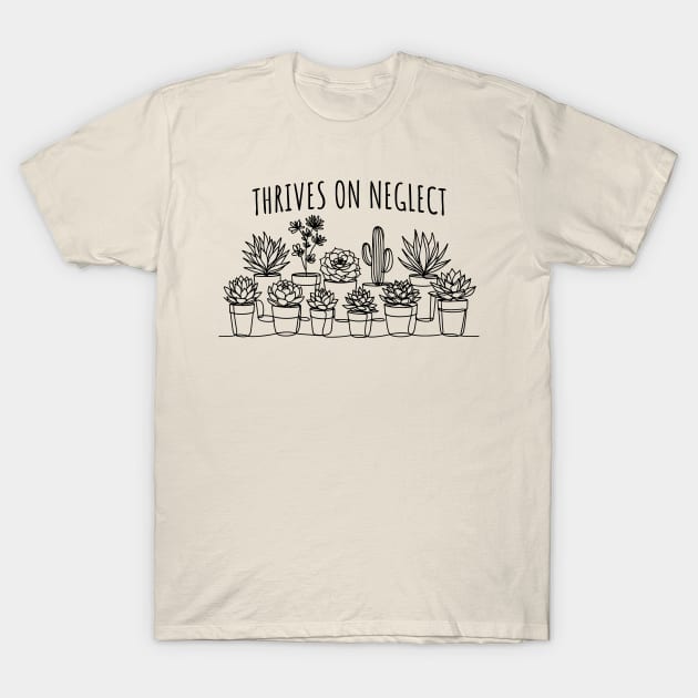 Thrives On Neglect, Funny Succulents T-Shirt by APSketches